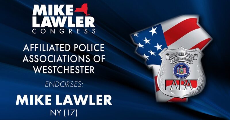 CONGRESSMAN LAWLER ENDORSED BY AFFILIATED POLICE ASSOCIATIONS OF WESTCHESTER