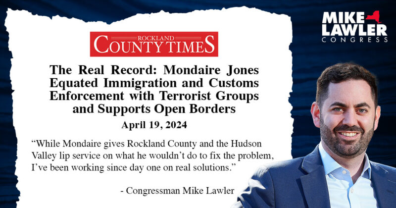 The Real Record: Mondaire Jones Equated Immigration and Customs Enforcement with Terrorist Groups and Supports Open Borders